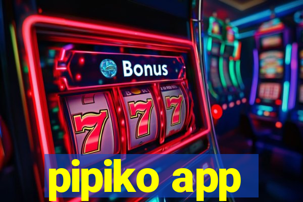 pipiko app